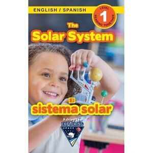 The Solar System: Bilingual (English / Spanish) (Inglés / Español) Exploring Spa